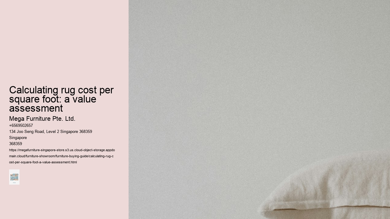 Calculating rug cost per square foot: a value assessment