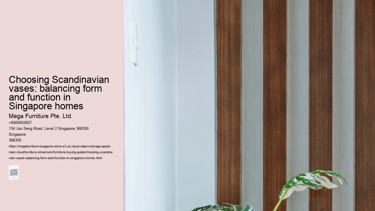 Choosing Scandinavian vases: balancing form and function in Singapore homes