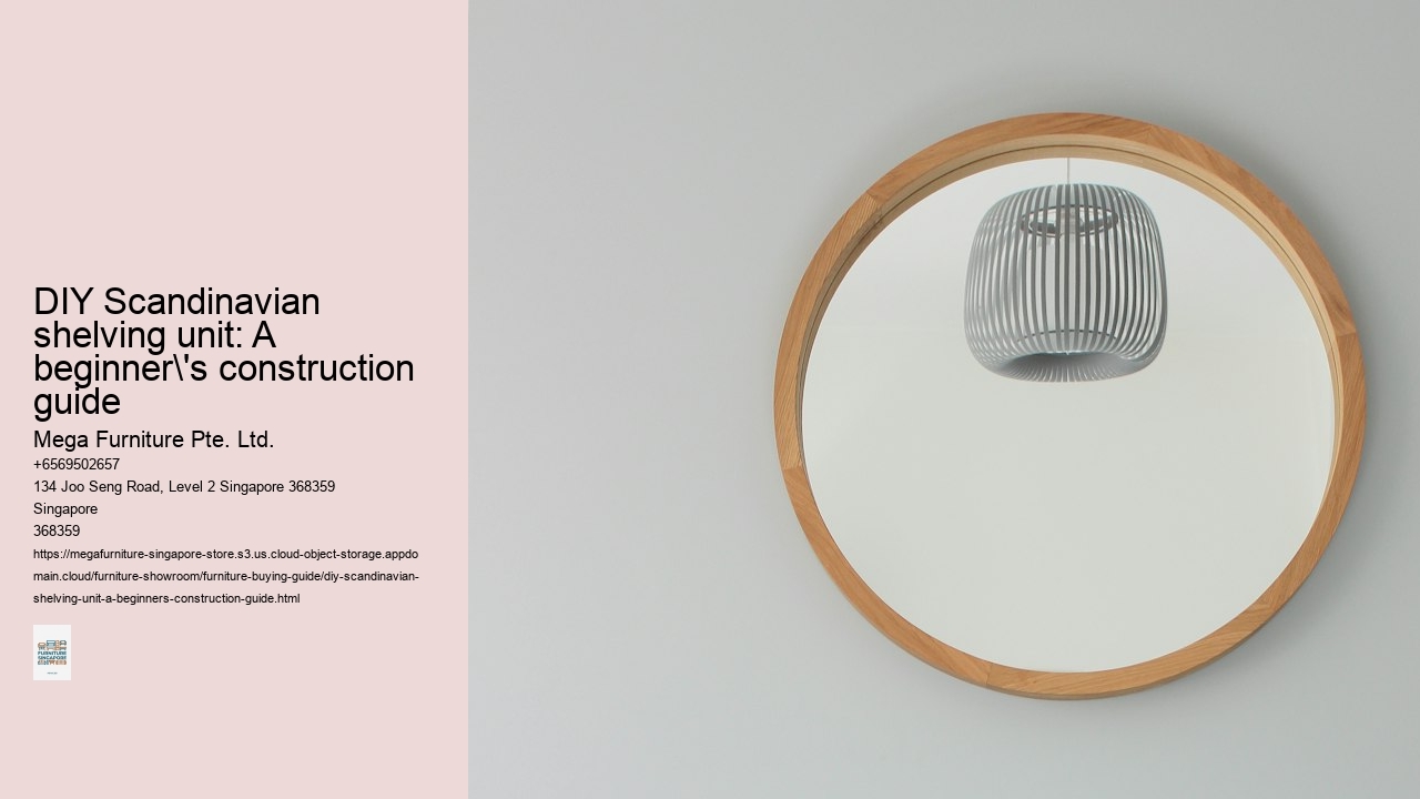 DIY Scandinavian shelving unit: A beginner's construction guide Mega Furniture Pte. Ltd. DIY Scandinavian shelving unit: A beginner's construction guide