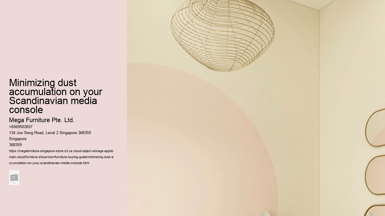 Minimizing dust accumulation on your Scandinavian media console