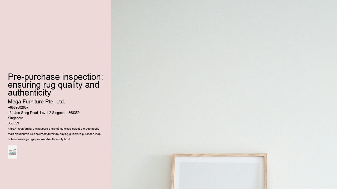 Pre-purchase inspection: ensuring rug quality and authenticity