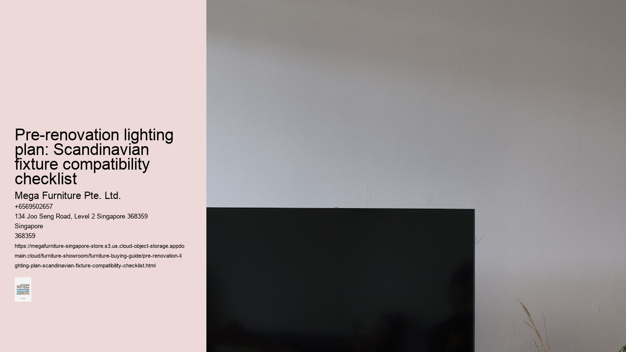Pre-renovation lighting plan: Scandinavian fixture compatibility checklist