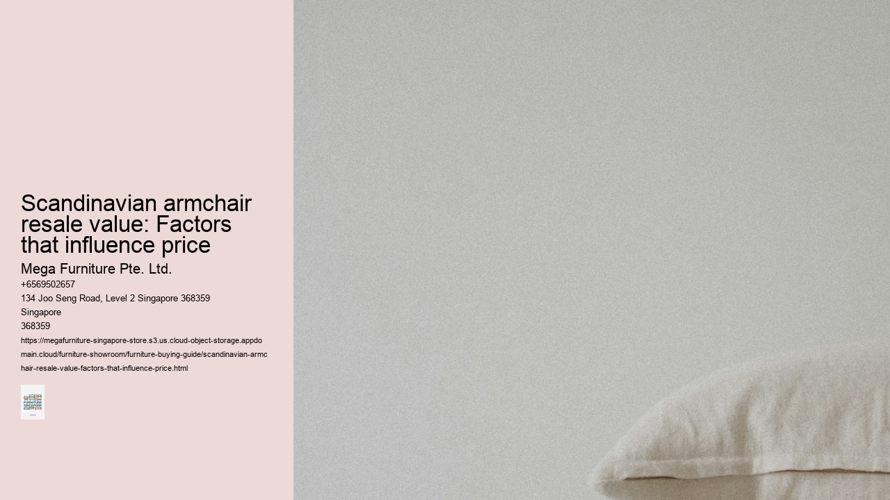 Scandinavian armchair resale value: Factors that influence price Mega Furniture Pte. Ltd. Scandinavian armchair resale value: Factors that influence price