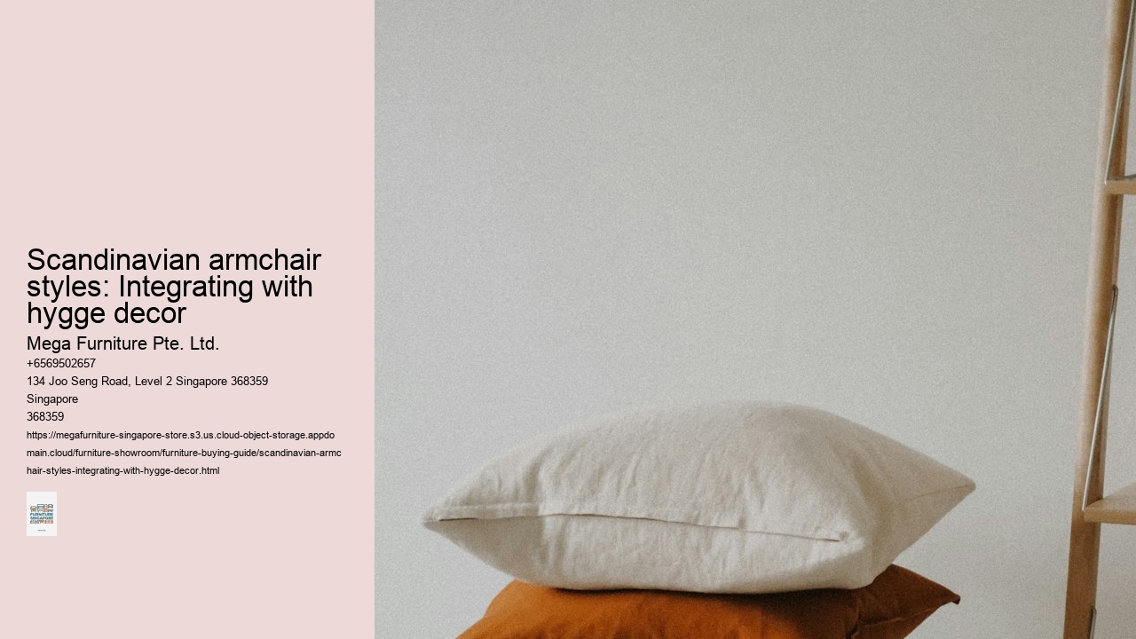 Scandinavian armchair styles: Integrating with hygge decor Mega Furniture Pte. Ltd. Scandinavian armchair styles: Integrating with hygge decor