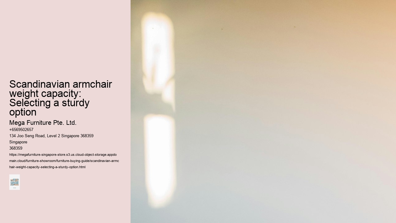Scandinavian armchair weight capacity: Selecting a sturdy option