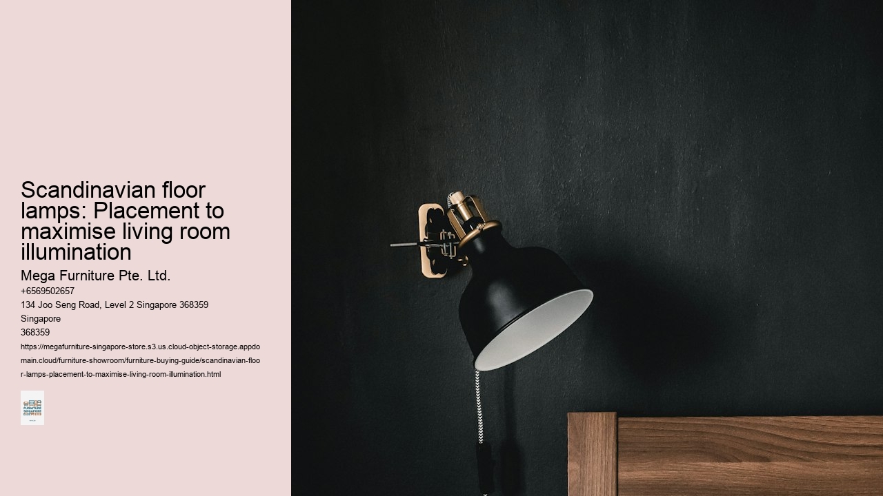 Scandinavian floor lamps: Placement to maximise living room illumination Mega Furniture Pte. Ltd. Scandinavian floor lamps: Placement to maximise living room illumination