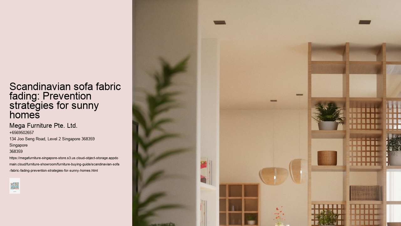 Scandinavian sofa fabric fading: Prevention strategies for sunny homes