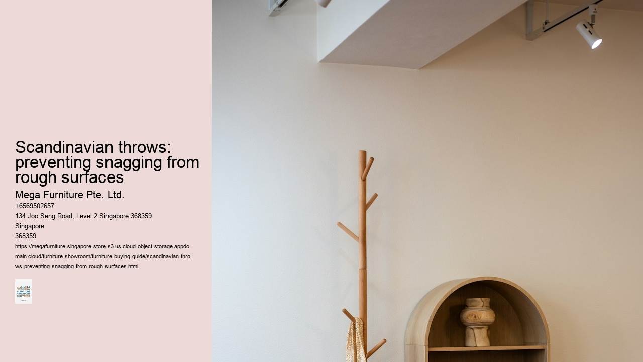 Scandinavian throws: preventing snagging from rough surfaces