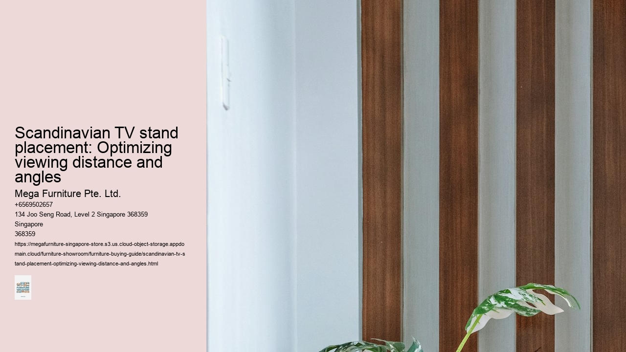 Scandinavian TV stand placement: Optimizing viewing distance and angles Mega Furniture Pte. Ltd. Scandinavian TV stand placement: Optimizing viewing distance and angles