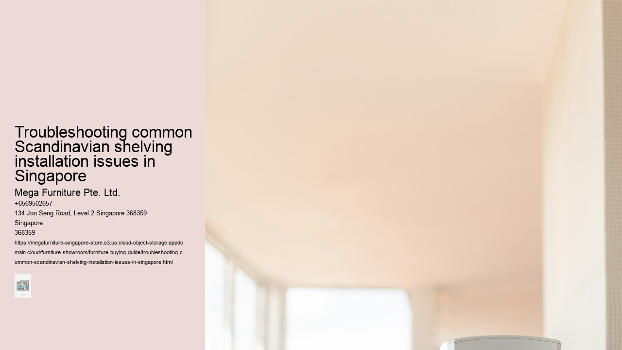 Troubleshooting common Scandinavian shelving installation issues in Singapore