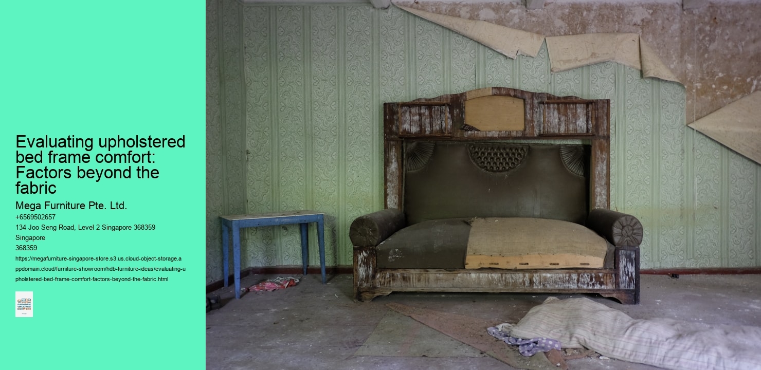 Evaluating upholstered bed frame comfort: Factors beyond the fabric