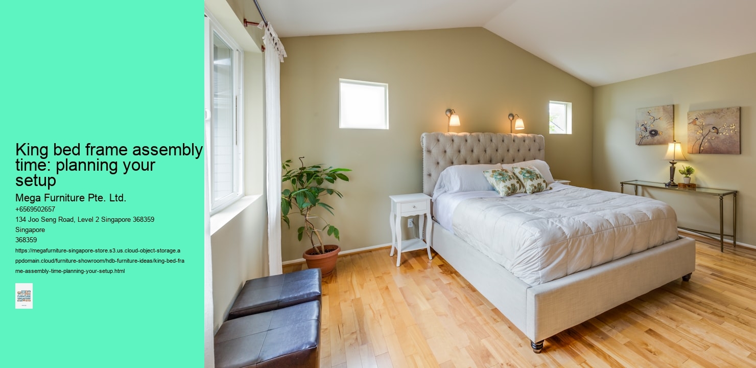King bed frame assembly time: planning your setup