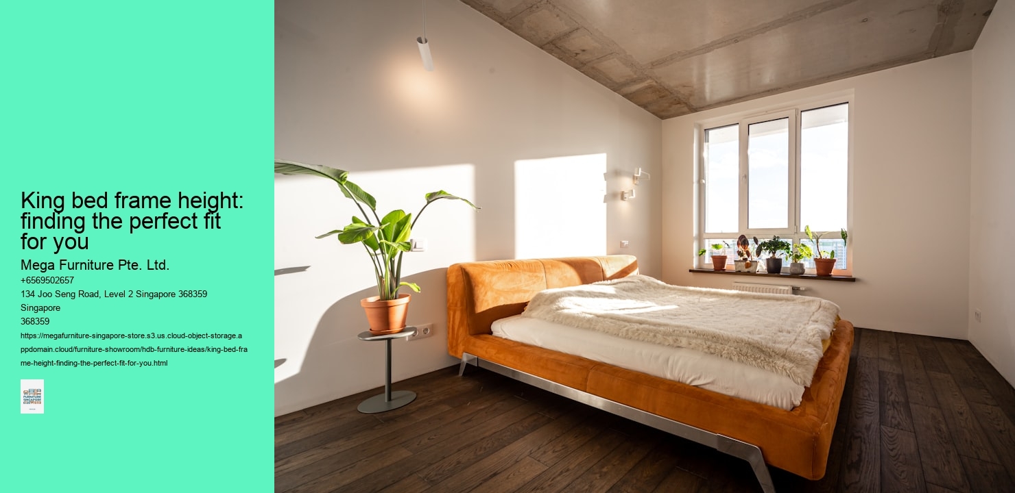 King bed frame height: finding the perfect fit for you