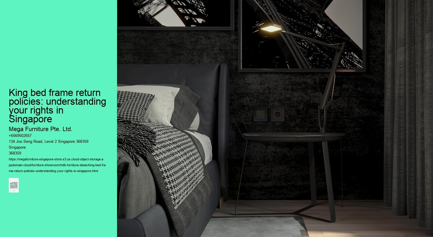 King bed frame return policies: understanding your rights in Singapore