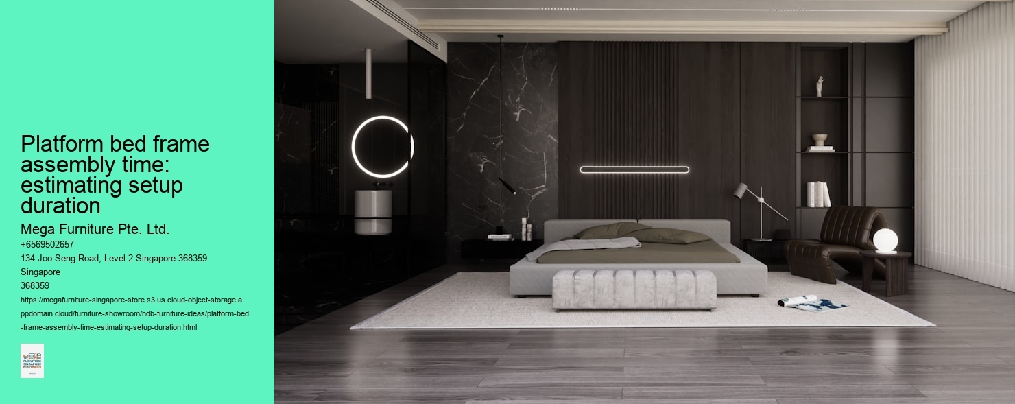 Platform bed frame assembly time: estimating setup duration