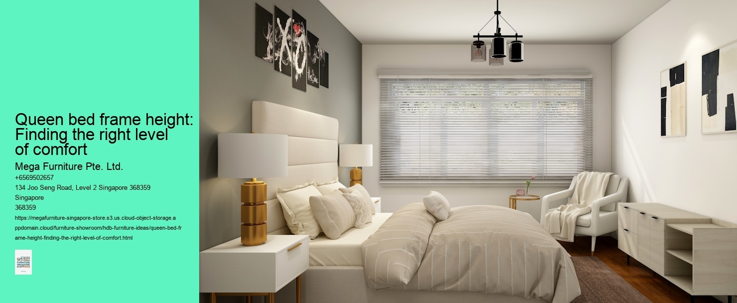 Queen bed frame height: Finding the right level of comfort
