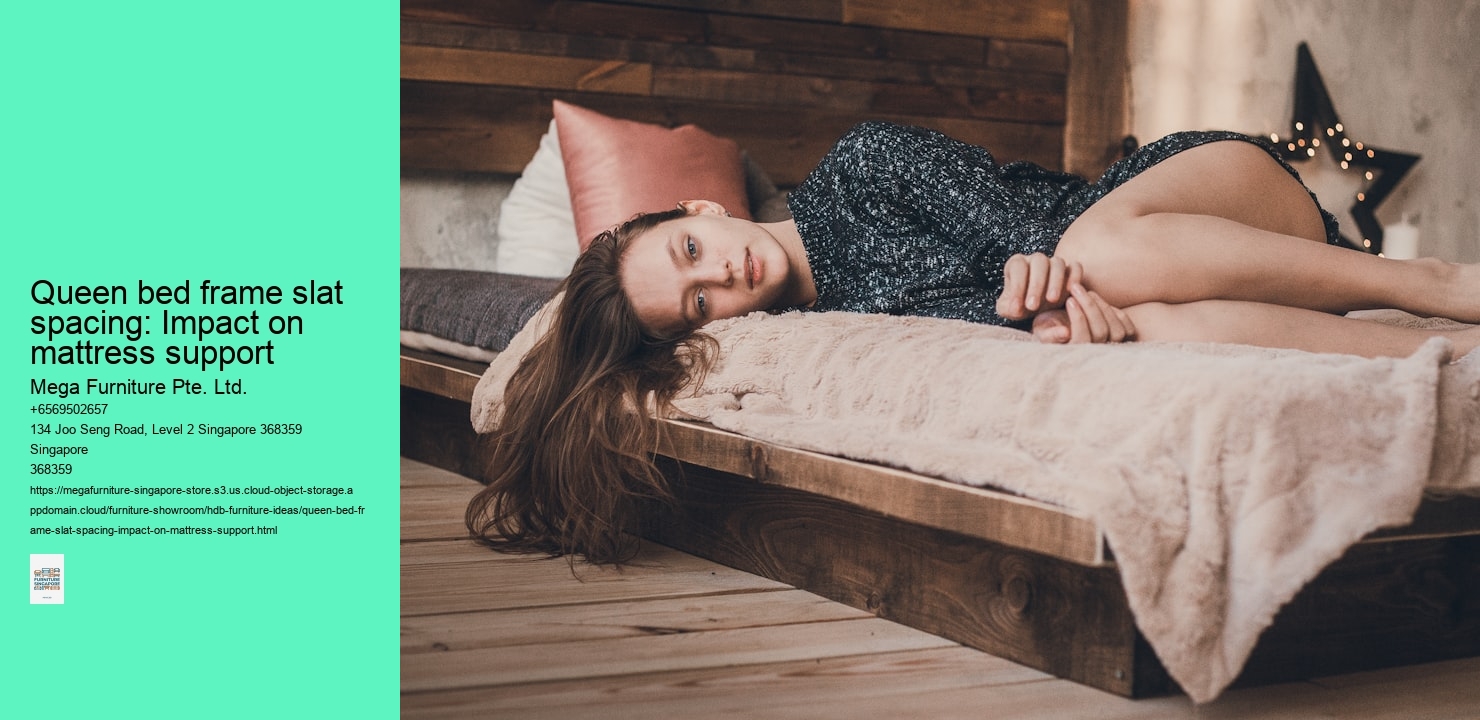 Queen bed frame slat spacing: Impact on mattress support