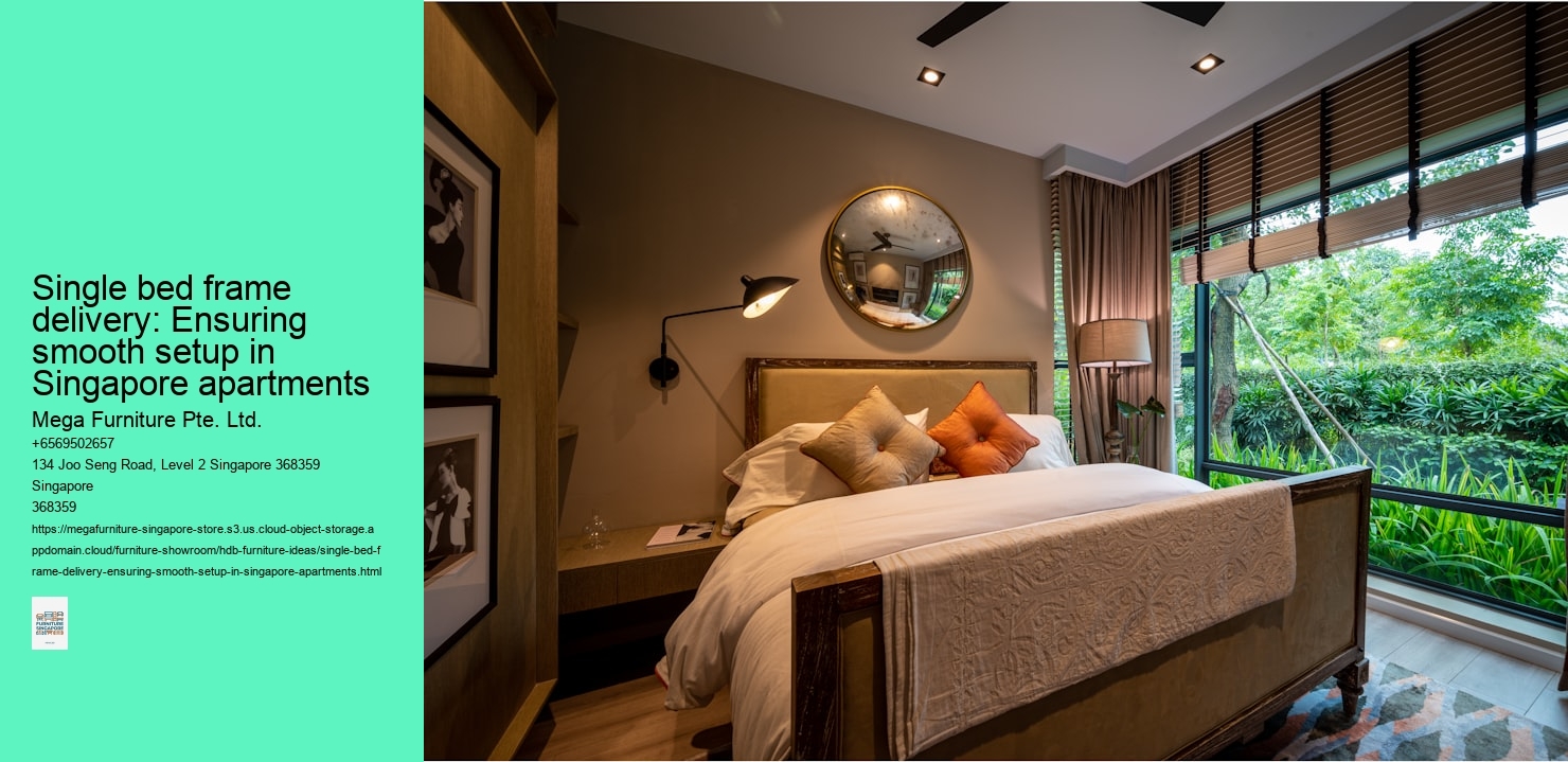 Single bed frame delivery: Ensuring smooth setup in Singapore apartments