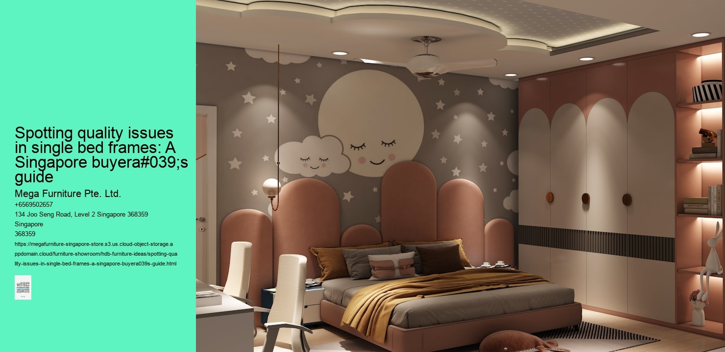 Spotting quality issues in single bed frames: A Singapore buyera#039;s guide