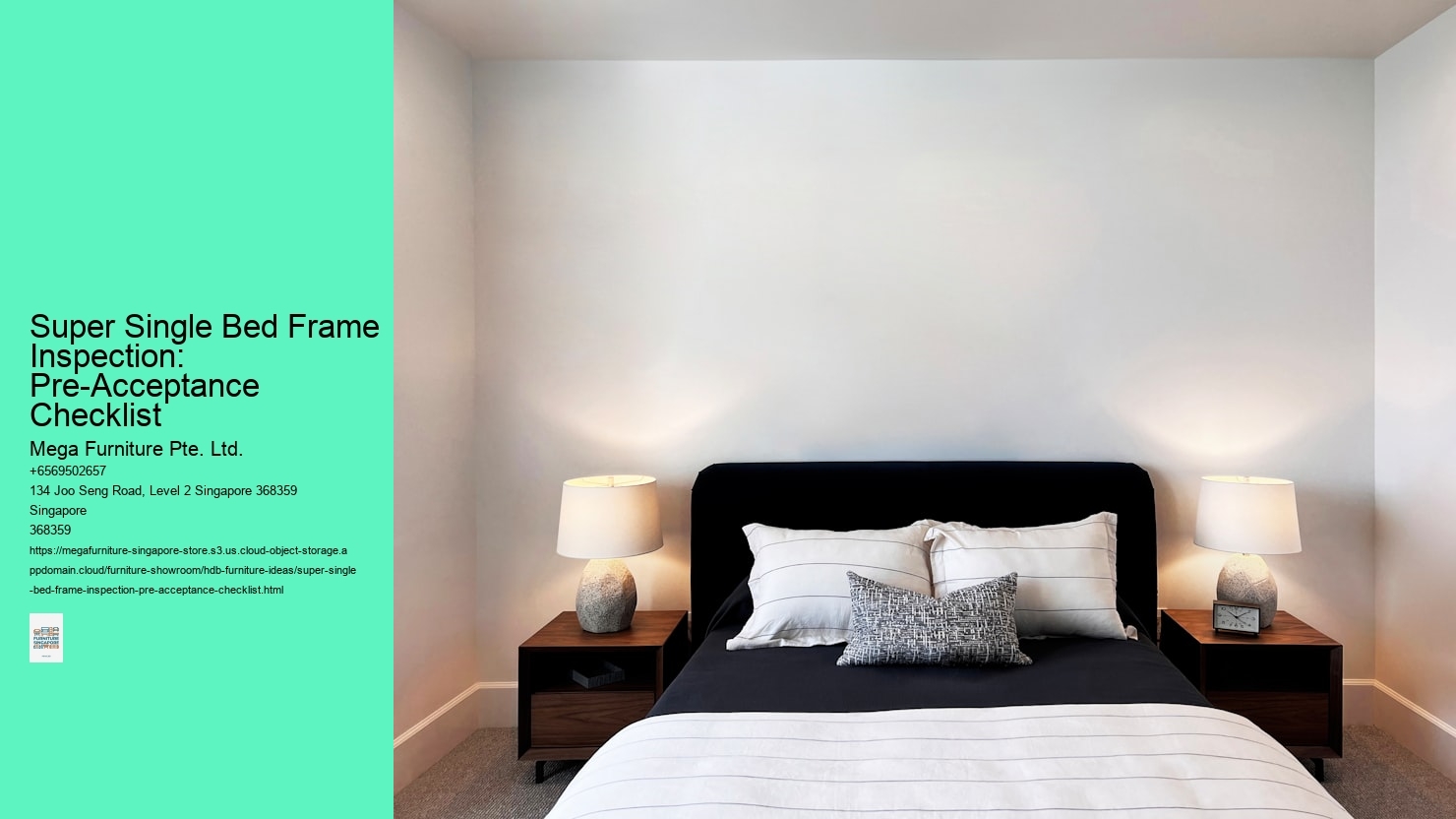 Super Single Bed Frame Inspection: Pre-Acceptance Checklist