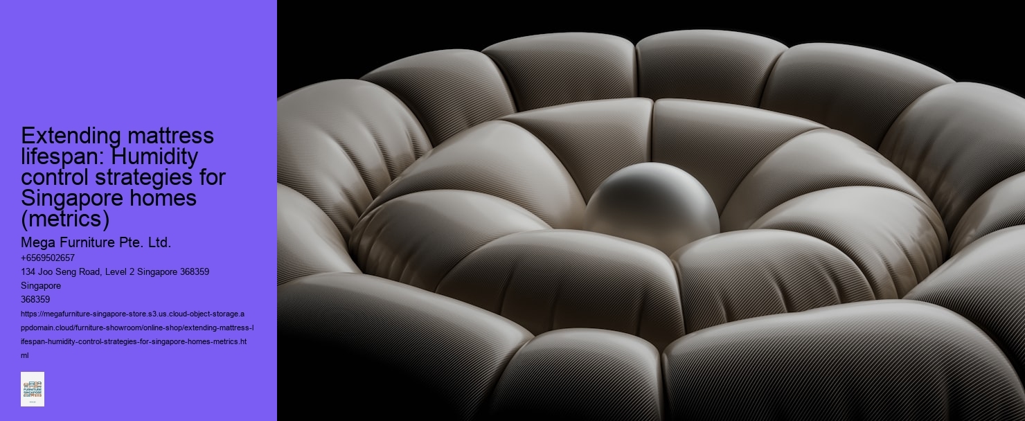 Extending mattress lifespan: Humidity control strategies for Singapore homes (metrics)