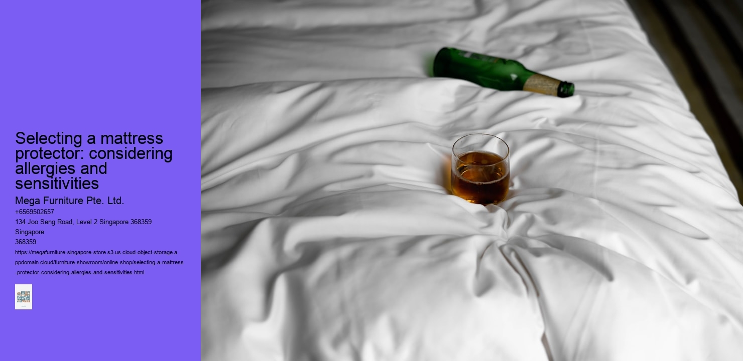 Selecting a mattress protector: considering allergies and sensitivities