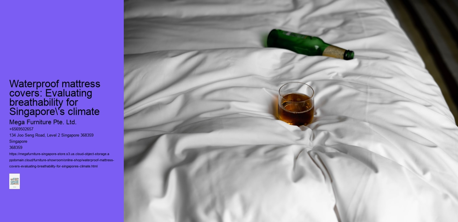 Waterproof mattress covers: Evaluating breathability for Singapore's climate