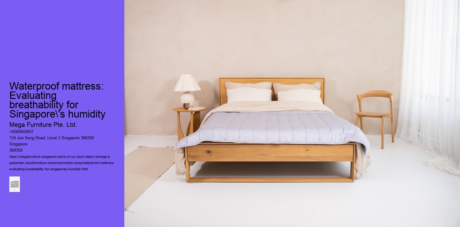 Waterproof mattress: Evaluating breathability for Singapore's humidity