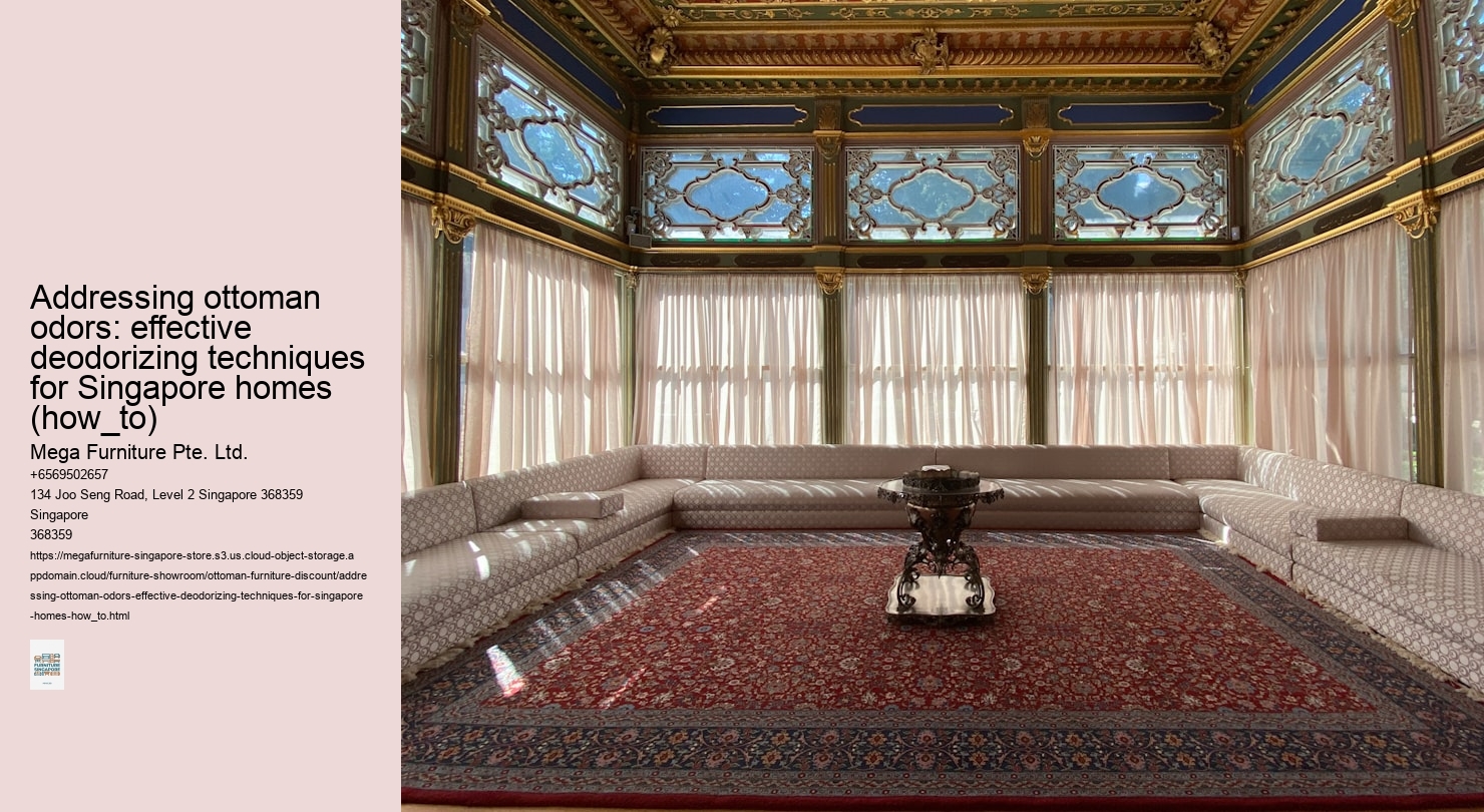 Addressing ottoman odors: effective deodorizing techniques for Singapore homes (how_to)
