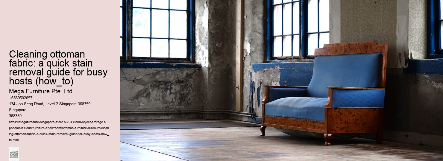 Cleaning ottoman fabric: a quick stain removal guide for busy hosts (how_to)