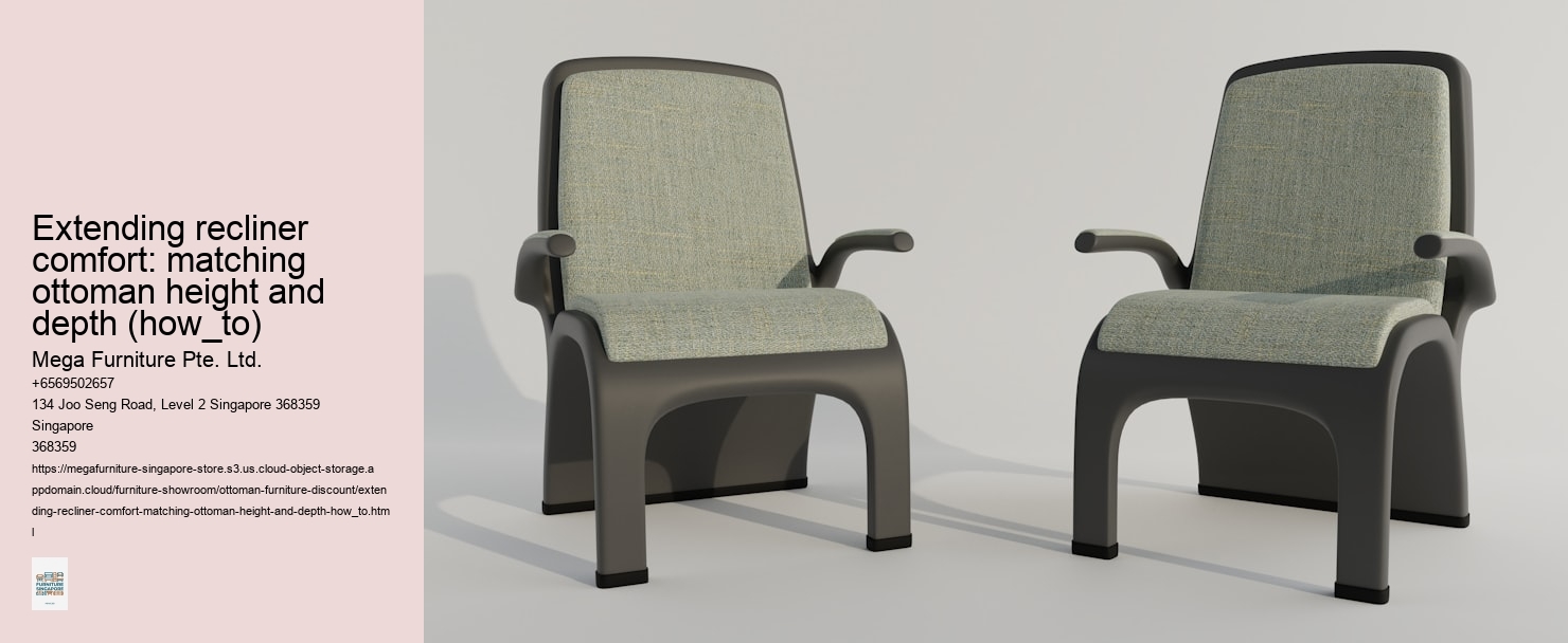 Extending recliner comfort: matching ottoman height and depth (how_to)