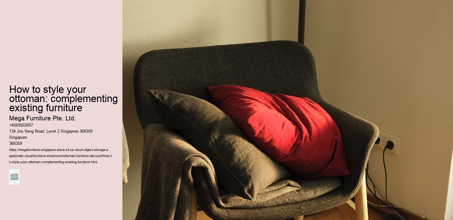 How to style your ottoman: complementing existing furniture