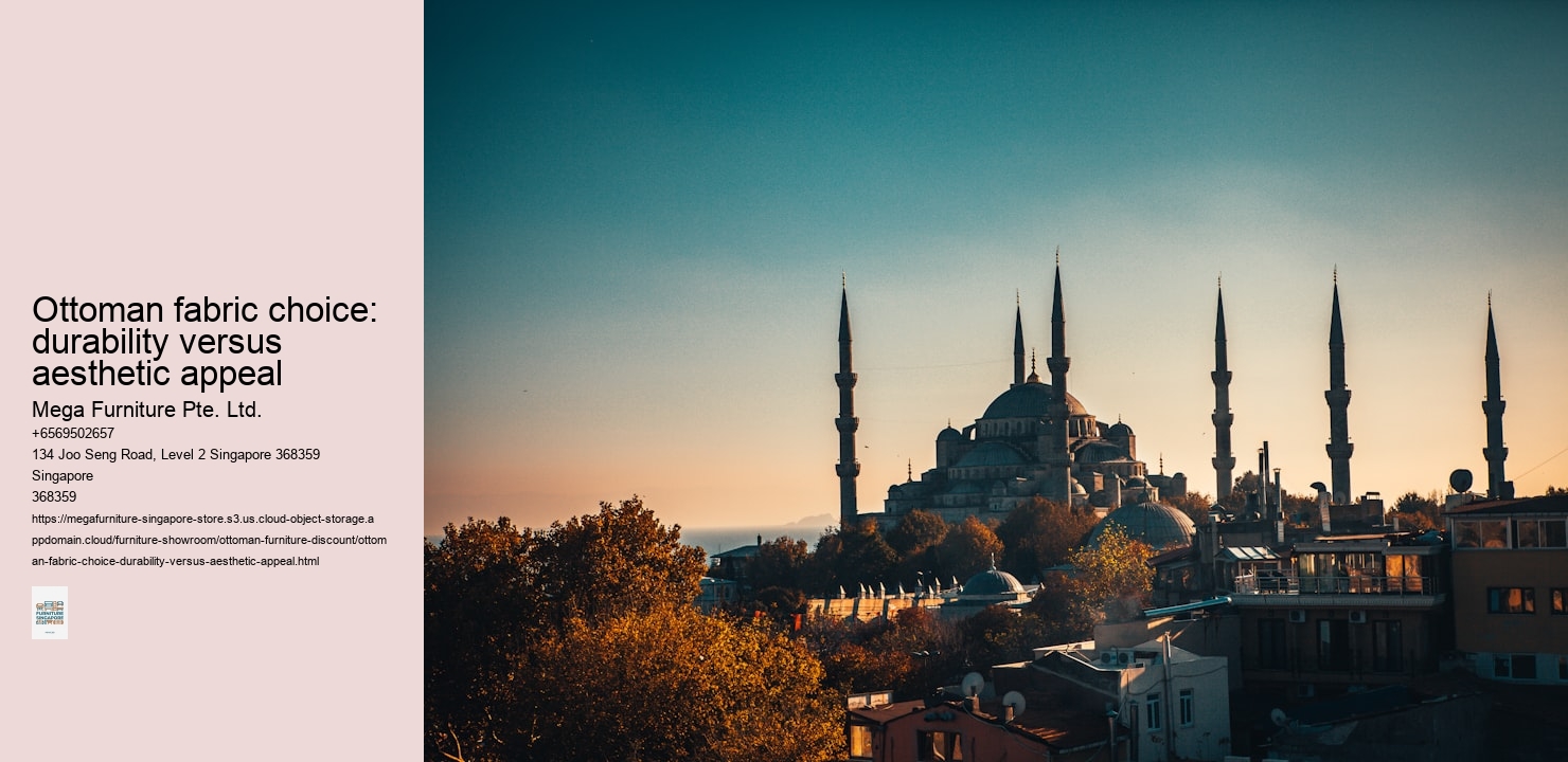 Ottoman fabric choice: durability versus aesthetic appeal