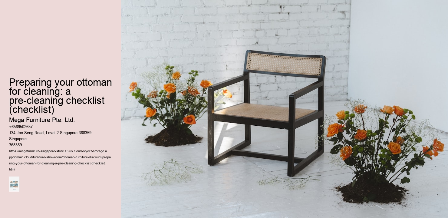 Preparing your ottoman for cleaning: a pre-cleaning checklist (checklist)