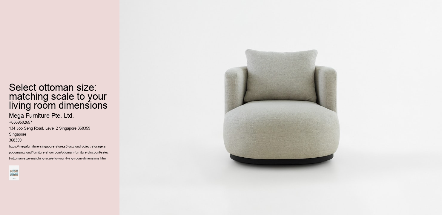 Select ottoman size: matching scale to your living room dimensions
